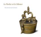 Bassano Giovanni / u.a. - Le Parler et le Silence...