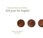 Bach Johann Sebastian - Fait Pour Les Anglois (Dubreuil Pascal / BWV 806-811)