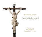 Keiser,Reinhard - Brockes-Passion (1712 / Van Heyghen/Toth/Vox Luminis/Les Muffatti/+)