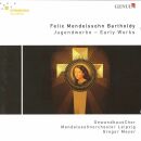 Mendelssohn Bartholdy Felix - Jugendwerke: Early Works (GewandhausChor - Gregor Meyer (Dir))