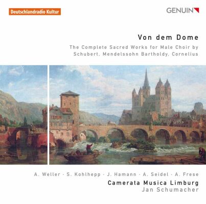Schubert / Mendelssohn / Cornelius - Von Dem Dome: The Complete Sacred Works (Camerata Musica Limburg / Jan Schumacher (Dir / for Male Choir)