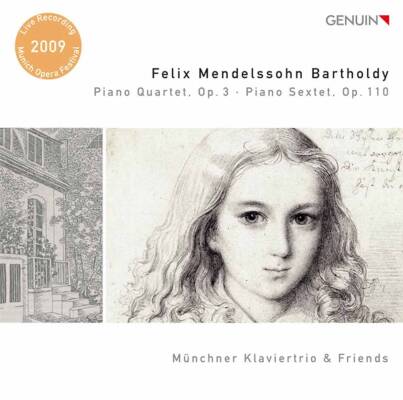 Mendelssohn Bartholdy Felix - Piano Quartet Op.3 - Piano Sextet Op.110 (Münchner Klaviertrio & Friends)