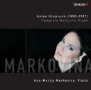 Urspruch Anton - Complete Works For Piano: Vol.1 (Markovina Ana-Marija)