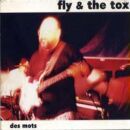 Fly & The Tox - Mots, The