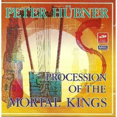 Hübner Peter - Procession Of The Mortal Kings