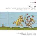 Telemann / Piazzolla / Caplet / Duda / Maganini ua - Why Not? (Andreas Martin Hofmeir (Tuba))