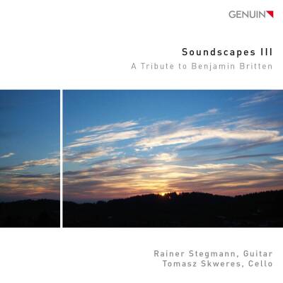 Britten Benjamin / u.a. - Soundscapes Iii: A Tribute To Benjamin Britten (Stegmann Rainer / Skweres Tomasz)
