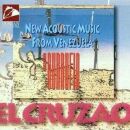 El Cruzao-New Acoustic Music From Venezuela (Various...