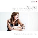 Berio - Carter - Kurtág - Müller-Wieland - Libero, Fragile (Elisabeth Kufferath (Violine & Viola))