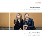 Szymanowski Karol - Works For Violin And Piano (Duo...
