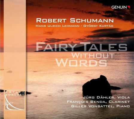 Schumann - Lehmann - Kurtág - Fairy Tales Without Words (Jürg Dähler (Viola) - François Benda (Klarinette))