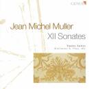 Muller,Jean Michel - 12 Sonaten (Pfau,M./Toutes Suites)