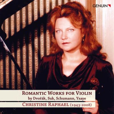 Dvorak/Suk/Schumann/Ysaye - Romantische Werke Für Violine (Raphael,Christine/Gepp/Nürnberger Symphoniker)