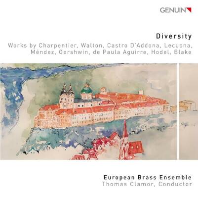 Charpentier - Walton - Lecuona - Méndez - U.a. - Diversity (European Brass Ensemble - Thomas Clamor (Dir))