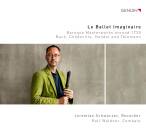 Bach - Chédeville - Telemann - Handel - Le Ballet Imaginaire (Jeremias Schwarzer (Blockflöte))