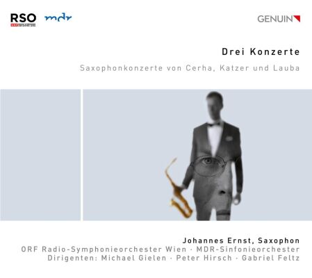 Cerha - Katzer - Lauba - Drei Konzerte (Johannes Ernst (Saxophon) - ORF Radio-SO Wien)