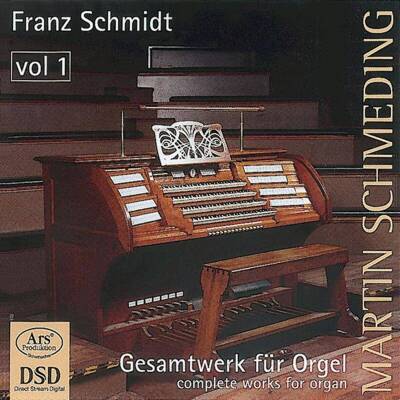 Schmidt Franz - Gesamtwerk Fuer Orgel - Vol.1 (Schmeding Martin)