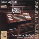 Schmidt Franz - Gesamtwerk Fuer Orgel - Vol.3 (Schmeding...