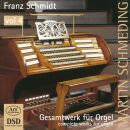Franz Schmidt - Schmidt: Gesamtwerk Für Orgel: Vol....