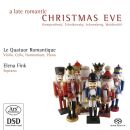 Le Quatuor Romantique / Elena Fink (Sopran / - A Late Romantic Christmas EveSACD)