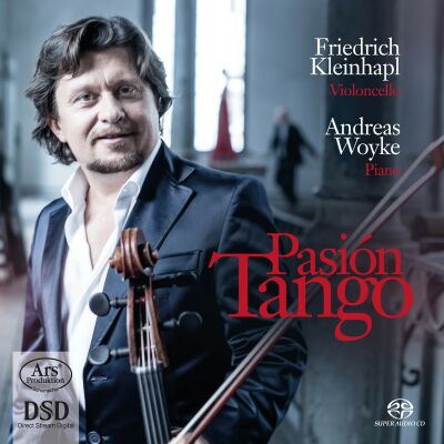 Gardel - Bragato - Piazzolla - Pasión Tango (Friedrich Kleinhapl (Cello / - Andreas Woyke)
