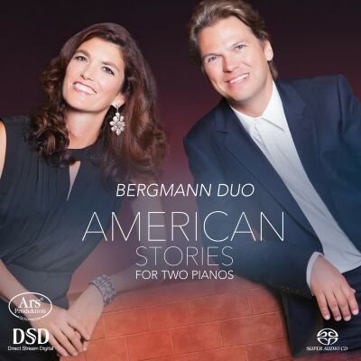 Corea - Bernstein - Metheny - Piazzolla - Gismonti - American Stories For Two Pianos (Bergmann Duo)