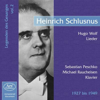 Wolf Hugo (1860-1903) - Legenden Des Gesanges: Vol.2 (Heinrich Schlusnus (Bariton))