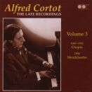 Chopin - Mendelssohn - Late Recordings: Vol.3, The (Alfred Cortot (Piano))
