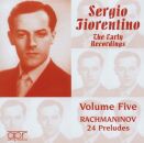 Rachmaninov Sergei - Early Recordings: Vol.5: 24 Preludes, The (Sergio Fiorentino (Piano))