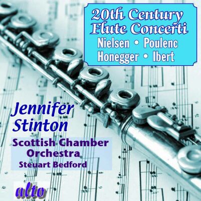 Nielsen - Honegger - Ibert - Poulenc - 20Th Century Flute Concerti (Jennifer Stinton (Flöte))