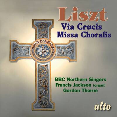 Liszt Franz - Via Crucis - Missa Choralis (BBC Northern Singers / Jackson Francis)