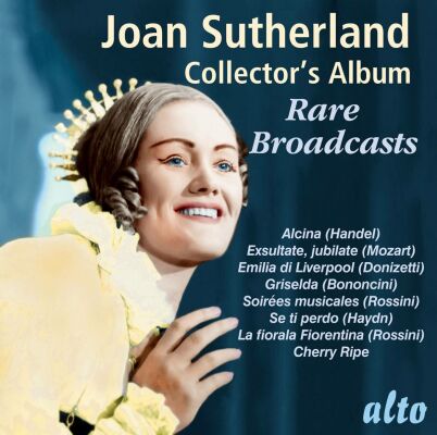 Joan Sutherland (Sopran) - Collectors Album: Rare Broadcasts (Diverse Komponisten)