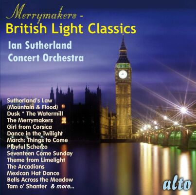 Ian Sutherland Concert Orchestra - Merrymakers: British Light Classics (Diverse Komponisten)