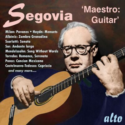 Haydn - Anon - Sor - Ponce - Sanz - U.a. - "Maestro: Guitar" (Andres Segovia (Gitarre))