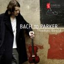 Bach - Muhly - Sadikova - Hawkins - Miles U.a. - Bach To Parker (Thomas Gould)