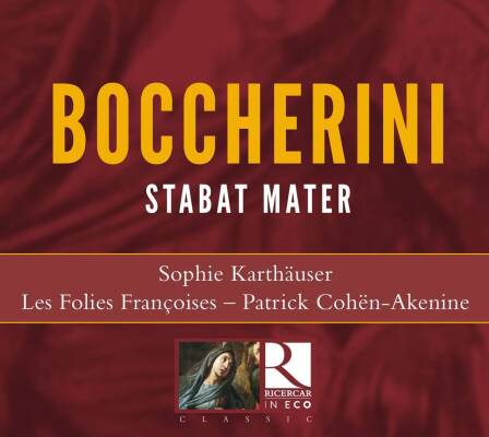 Boccherini Luigi - Stabat Mater (Karthäuser Sophie / Folies Francoises Les)