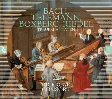 Telemann - Boxberg - Riedel - Bach - Trauerkantaten (Ricercar Consort)