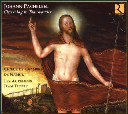 Pachelbel Johann - Christ lag In Todesbanden: Cantatas & Motets (Choeur de Chambre de Namur / Agremens Les)