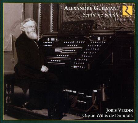 Guilmant Alexandre - Septieme Sonate & Oeuvres Pour Orgue (Verdin Joris / Resurgam / u.a.)