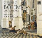 BÖHM Georg - Orgelwerke (Foccroulle Bernard)