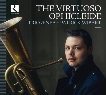 Demersseman Jules / u.a. - The Virtuoso Ophicleide (Trio Aenea / Wibart Patrick)