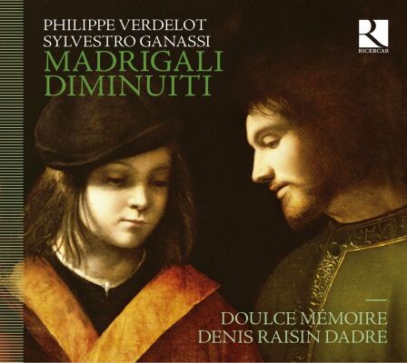 Verdelot - Ganassi - Madrigali Diminuiti (Doulce Mémoire - Denis Raisin Dadre (Flöte - Dir))
