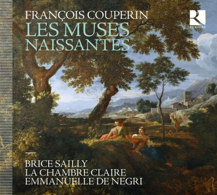 Couperin Francois - Les Muses Naissantes (Brice Sailly (Cembalo) / Le Chambre Claire)