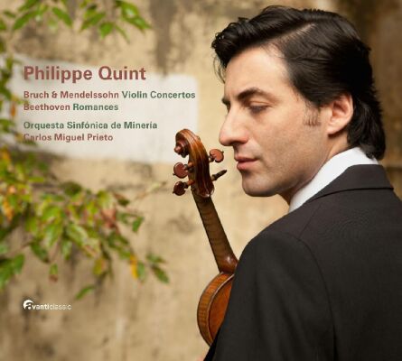 Mendelssohn - Bruch - Beethoven - Violin Concertos: Romances (Philippe Quint (Violine / - ODL -C.-M. Prieto)