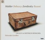 Debussy/Zemlinsky/Busoni/Mahler - Fahrende Gesellen...