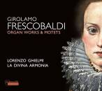 Frescobaldi Girolamo - Organ Works & Motets (La...