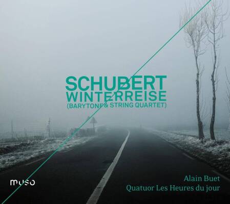 Schubert Franz - Winterreise (Buet Alain / Quatuor Les Heures Du Jour)