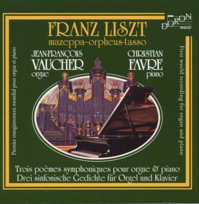 Liszt Franz - Liszt: Mazeppa - Orpheus - Tasso (Vaucher - Favre)
