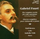 Gabriel Faure - Faure: The Complete Works For Cello And Piano (Brown - Trüb)