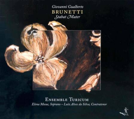 BRUNETTI Giovanni Gualberto (-) - Stabat Mater (Ensemble Turicum - Elena Mosuc (Sopran))